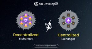 Centralized vs Decentralized Exchanges: Which One to Develop?